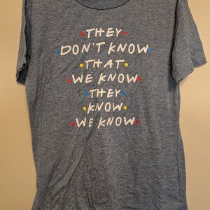 "They Don't Know" Friends Top, Large